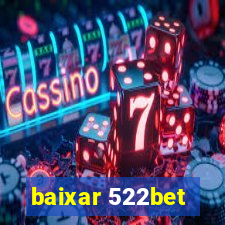 baixar 522bet